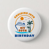 クルージングを私の50誕生日ボートに 缶バッジ (正面)
