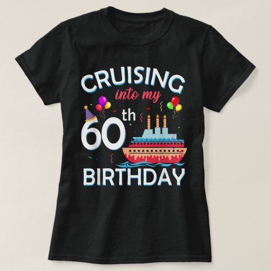クルージングを私の60誕生日60年のクルーズに Tシャツ (デザイン正面)
