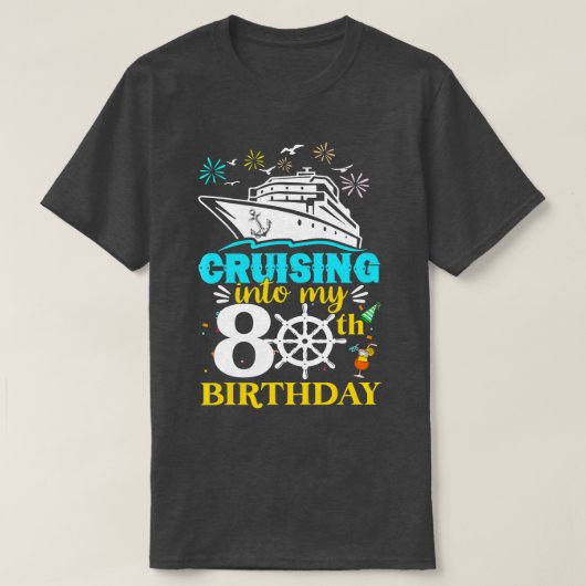 クルージングを私の80誕生日80年のクルーズに Tシャツ (デザイン正面)