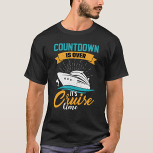 クルージングクルーザーのカウントダウンが終わったクルーズティム Tシャツ