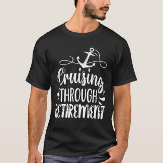 クルージングスルー・リタイアクルーズ船休暇F Tシャツ