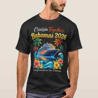 クルージン・トゥギャザー バハマ 2026 思い出を作ろう Tシャツ