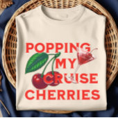 クルーズのチェリーを弾けさせる！面白いクルーズTシャツ Tシャツ