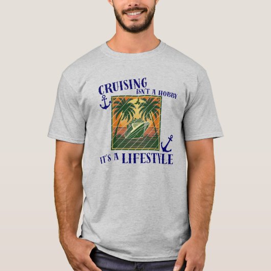 クルーズはライフスタイル クルーズバケーションのテーマ Tシャツ (正面)