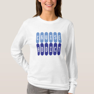 クルーズアディクト。クルーズ愛好家向けのシャツ Tシャツ
