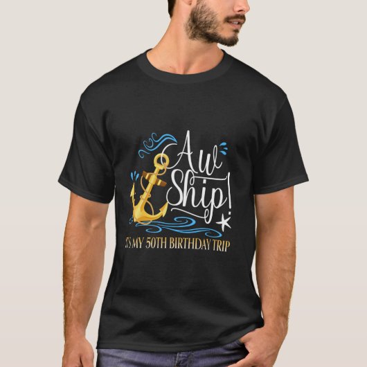 クルーズバケーションクルージングAw Ship It s My 50th Birt Tシャツ (正面)