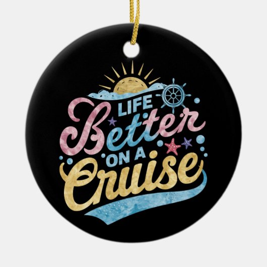 クルーズファミリーバケーションマッチンでの人生の方が良い セラミックオーナメント (正面)