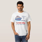 クルーズ初体験のTシャツ - 救命ボート訓練ジョークTee Tシャツ (正面フル)