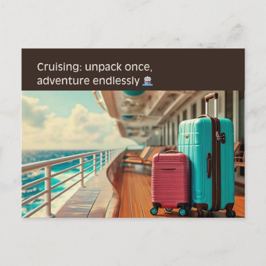 クルーズ旅行: 一度荷物を解くだけ、あとは終わりなき冒険 ポストカード (正面)