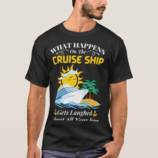 クルーズ船での出来事は笑われる Tシャツ (正面)
