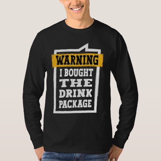 クルーズ飲警告みおもしろいのI買ザドリンクPac Tシャツ (正面)