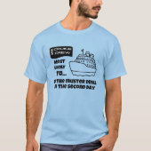クルーズTシャツにユーモアを乗せて「おそらく2日目に乗組員訓練」 Tシャツ (正面)