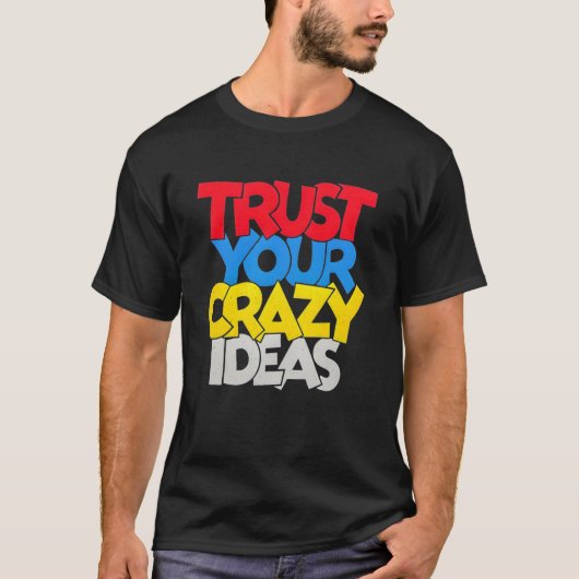 クレイジーなアイデアTシャツ Tシャツ (正面)