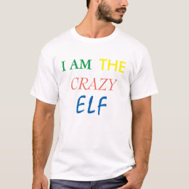 クレイジーなエルフだよ 面白いTシャツ Tシャツ