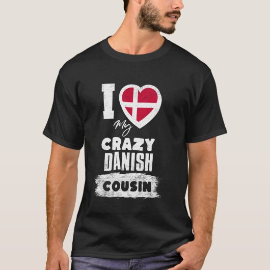 クレイジーなデンマーク人の従兄弟が好き おもしろい Tシャツ (正面)