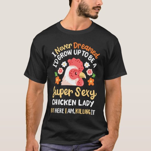 クレイジーなニワトリ農家の女性たち Tシャツ (正面)