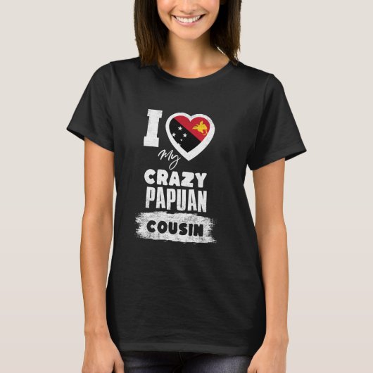 クレイジーなパプア人の従兄弟が大好き 笑 Tシャツ (正面)