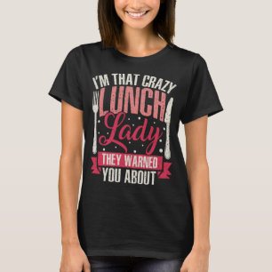 クレイジーな給食のおばちゃん 学校給食調理員 Tシャツ