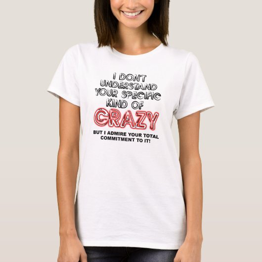 クレイジーな面白Tシャツの引用符 Tシャツ (正面)