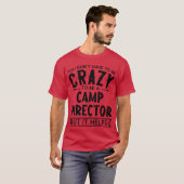 クレイジーキャンプディレクターの友達である必要はない Tシャツ (正面フル)