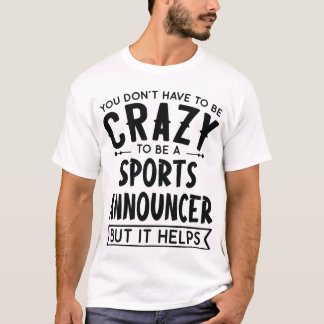 クレイジースポーツアナウンサーでなくてもいい友達 Tシャツ