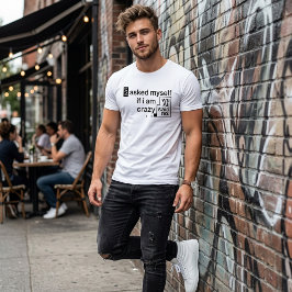 クレイジーセルフトークTシャツ - おもしろい私は狂っているのかTシャツ Tシャツ