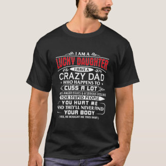 クレイジーダッドのラッキーダウター For Daughter Tシャツ