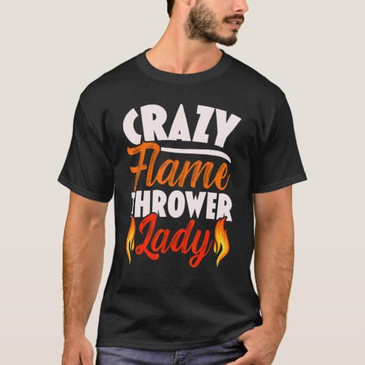 クレイジーフレームスローワーレディ炎の女 Tシャツ (正面)