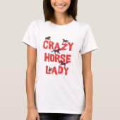 クレイジーホースレディTシャツ - 馬好きへの楽しいギフト Tシャツ (正面)