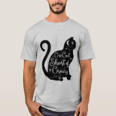 クレイジー寸前のネコ1匹 Tシャツ (正面)