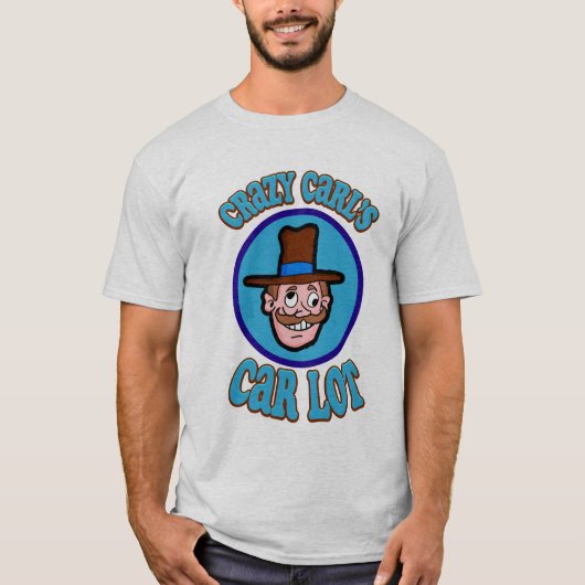 クレイジー・カールの自動車販売店 Tシャツ (正面)