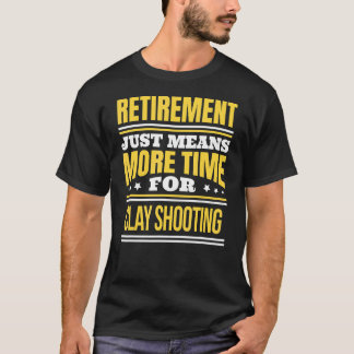 クレイ退職した射撃、 発砲ことわざ退職 Tシャツ