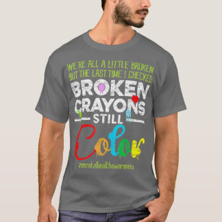 クレヨンのブロークンはまだ色シャツメンタルヘルス阿波 Tシャツ