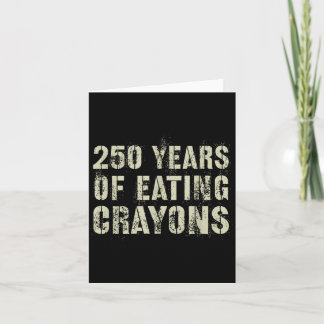 クレヨンを食べ続けて250年ベテランの人へ サルカスティック カード