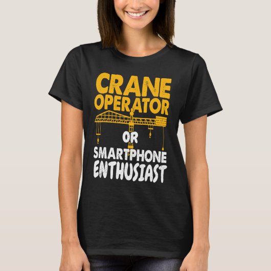 クレーンオペレーターか携帯電話マニアの建設現場の作業着 Tシャツ (正面)