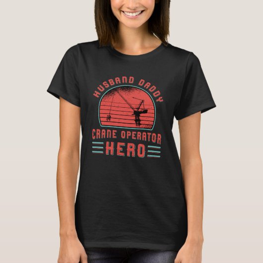 クレーンオペレータードーダディ建築サイト Tシャツ (正面)