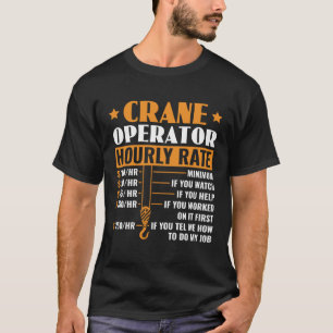 クレーンオペレーター時給建築ヘビーエクイ Tシャツ