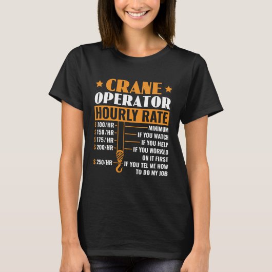 クレーンオペレーター時給建設重機 Tシャツ (正面)
