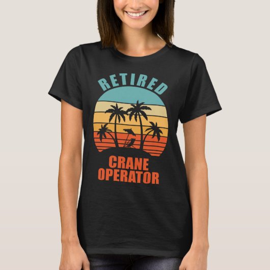 クレーン退職した運転者の引退者 Tシャツ (正面)