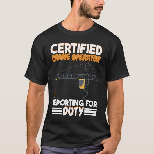 クレーン運転士が任務に就くよ Tシャツ (正面)