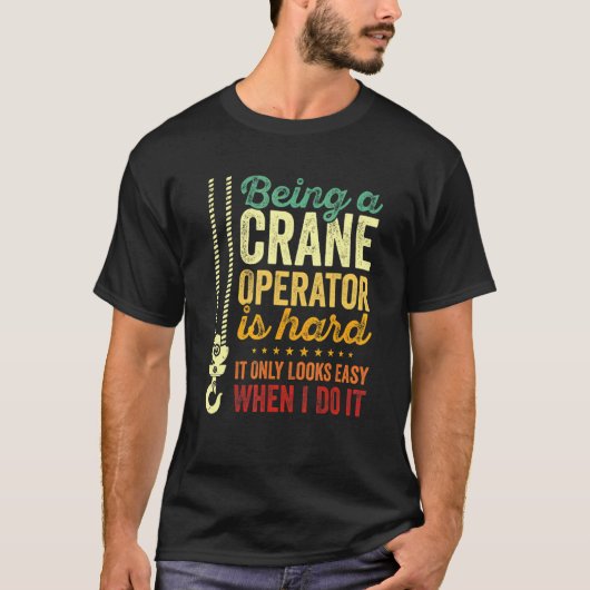 クレーン運転士は懸命のみ簡単Cra Tシャツ (正面)