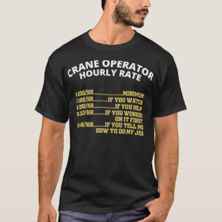 クレーン運転士時給 Tシャツ