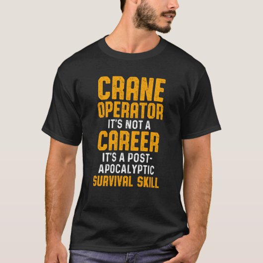 クレーン運転士職業おもしろい運転者 Tシャツ (正面)