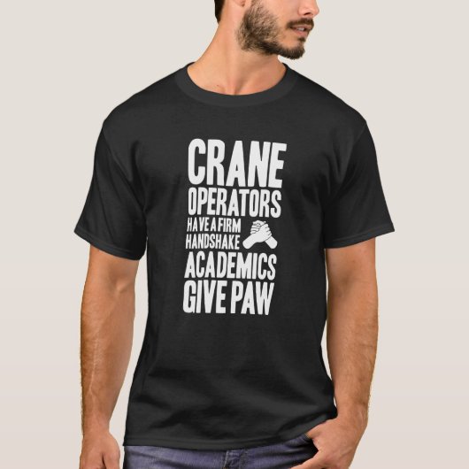 クレーン運転手振クレーン運転士 Tシャツ (正面)