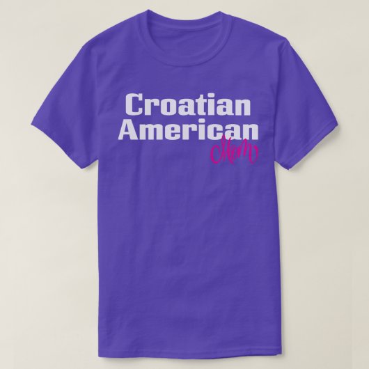 クロアチアンアメリカンママ1 Tシャツ (デザイン正面)