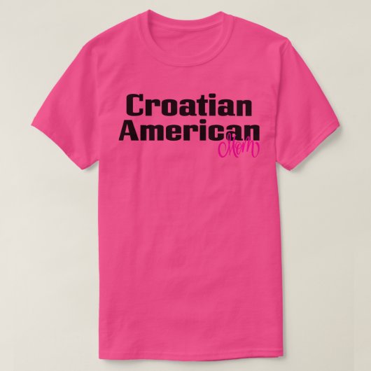 クロアチアンアメリカンママ3 Tシャツ (デザイン正面)