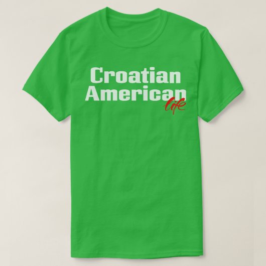 クロアチアンアメリカンライフ1 Tシャツ (デザイン正面)