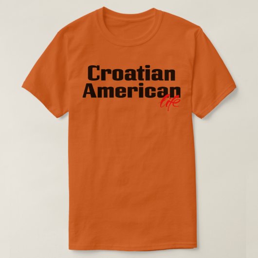 クロアチアンアメリカンライフ2 Tシャツ (デザイン正面)