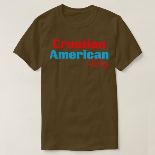 クロアチアンアメリカン・ストロング1 Tシャツ (デザイン正面)