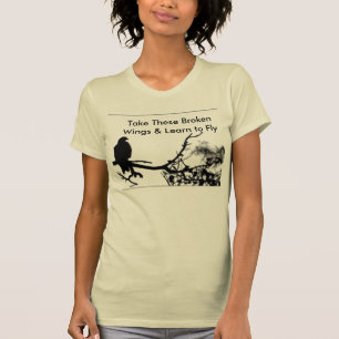 クロドリは、これらの壊れた翼を取りましたり及び飛ぶために学びます Tシャツ
